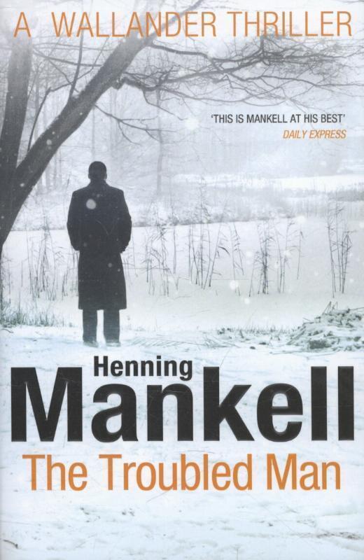Thumbnail - The Troubled Man | A Kurt Wallander Mystery | Henning Mankell |