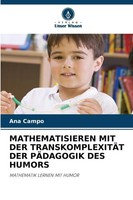 Mathematisieren Mit Der TranskomplexitÄT Der PÄDagogik Des Humors | Ana Campo