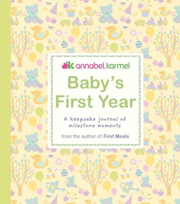Baby's First Year: A Keepsake Journal of Milestone Moments - diary Karmel, A...