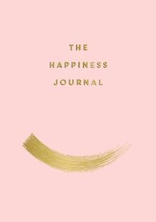 The Happiness Journal: Tips and Exercises to Help Y... | Buch | Zustand sehr gut