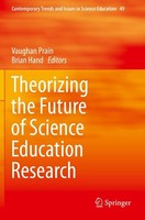 Theorizing The Future Of Science Education Research Vaughan Prain