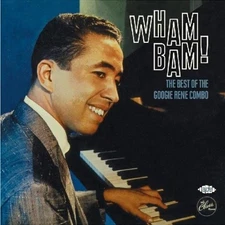 Wham Bam! The Best Of The Googie Rene Combo