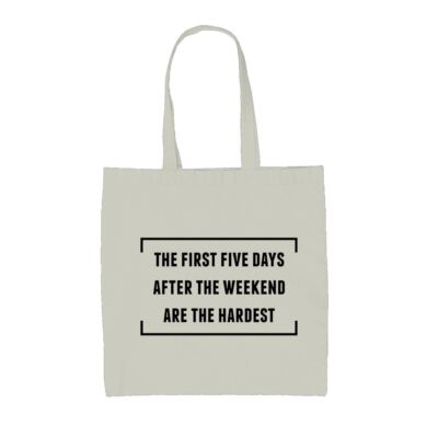 First Five Days After The Weekend - Canvas Tote Bag - Lustiger Büro TGIF Spruch