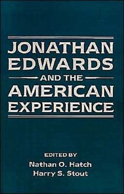 Hatch - Jonathan Edwards and the American Experience - New paperback o - X555z