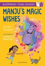 Manju's Magic Wishes: A Bloomsbury Young Reader by Chitra Soundar