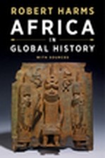 Africa in Global History with Sources, Robert Harms