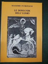 "LE DOMANDE DELL'UOMO " MASSIMO INTROVIGNE, "AUTOPRODOTTO" -NUOVO