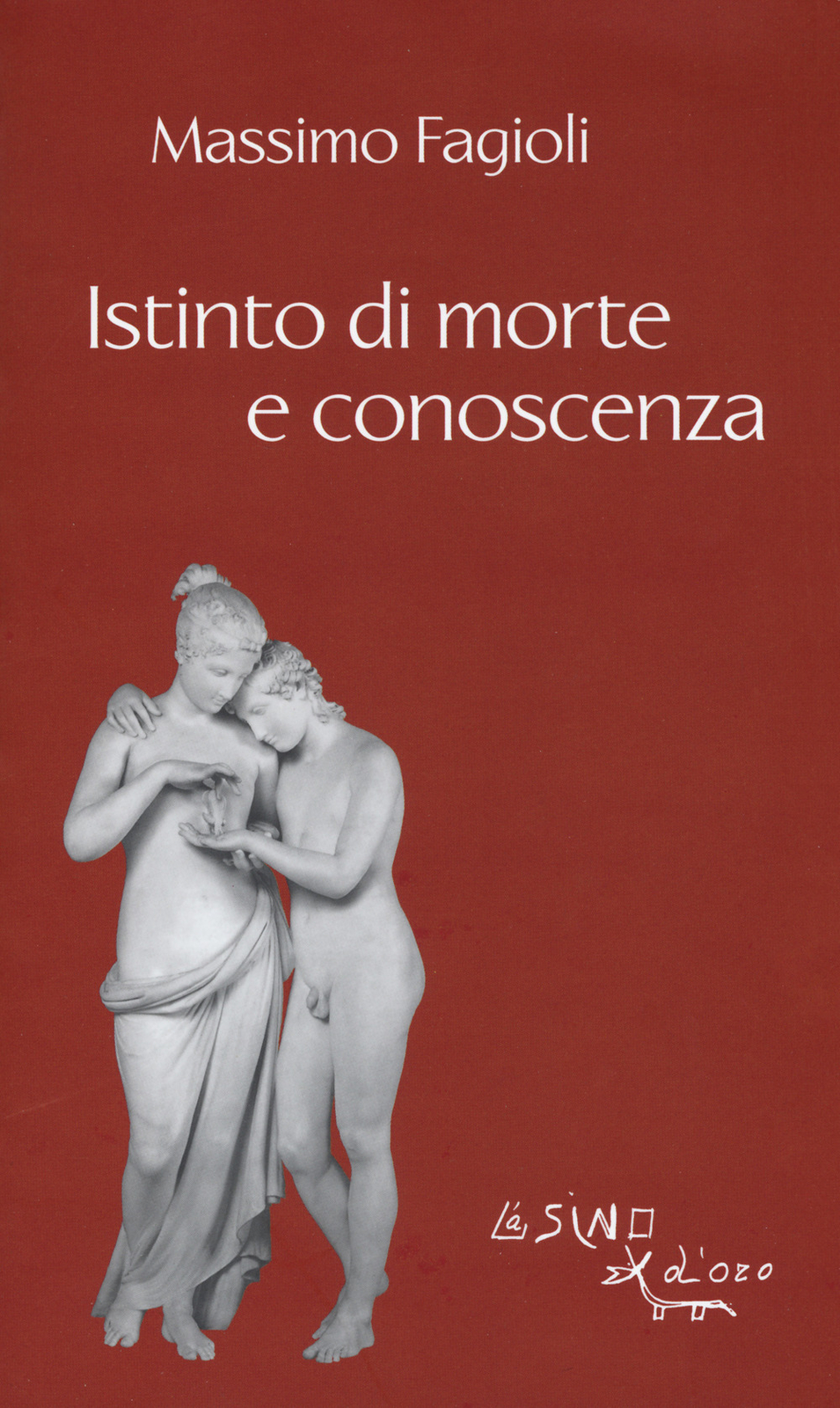 Istinto di morte e conoscenza - Fagioli Massimo