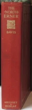 Antique 1905 The Northerner by Norah Davis Hardcover Book