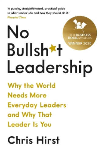 Chris Hirst No Bullsh*t Leadership (Tascabile)
