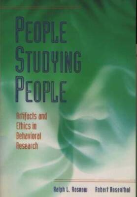 People Studying People: Artifacts and Ethics in Behavioral Research - VERY GOOD