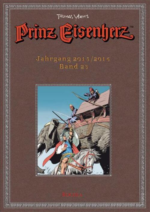 Prinz Eisenherz. Yeates-jahre Bd. 23: Jahrgang 2015/2016 Thomas Yeates