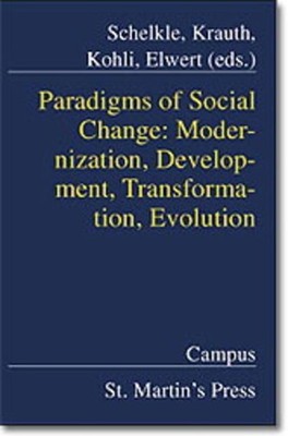 Paradigms of Social Change: Modernisation, Development, Transformation, Evolutio