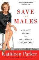 Kathleen Parker | Save The Males | Taschenbuch | Englisch (2010)