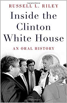 Russell L. Riley - Inside the Clinton White House An Oral History - - P555z