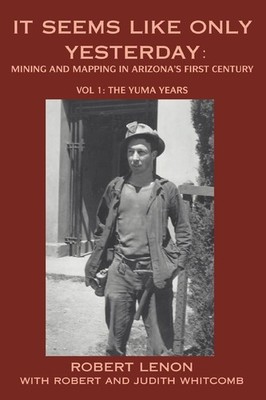 It Seems Like Only Yesterday: Mining and Mapping in Arizona's First Century ...