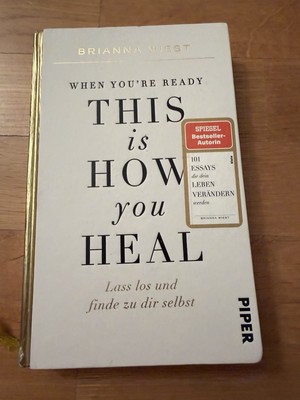 Brianna Wiest; Renate Graßtat / This Is How You Heal