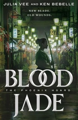 Julia Vee Ken Bebelle Blood Jade (Taschenbuch) Phoenix Hoard (US IMPORT)
