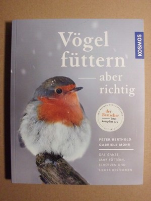Vögel füttern, aber richtig   Peter Berthold / Gabriele Mohr   sehr gut