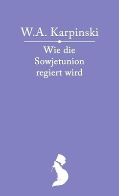 Wie die Sowjetunion regiert wird: Der Staatsaufbau der Sowjetunion und die Recht