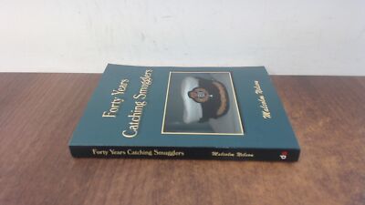 			Forty Years Catching Smugglers, Nelson, Malcolm G., Dolman Scott 		