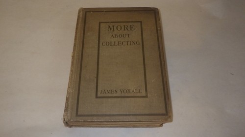 "More About Collecting" by James Yoxall Antique source book - Bild 1 von 6