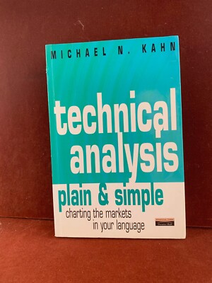 Technical Analysis Plain and Simple By Michael N. Kahn 1999 PB ...