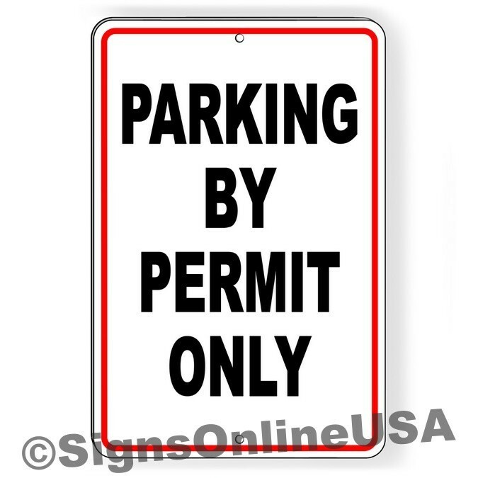 Parking By Permit Only Metal Sign No Parking Private Parking Unauthorized Towed