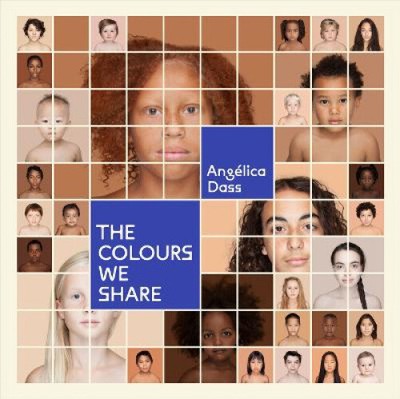 The Colours We Share by Dass, Angelica [Hardback]