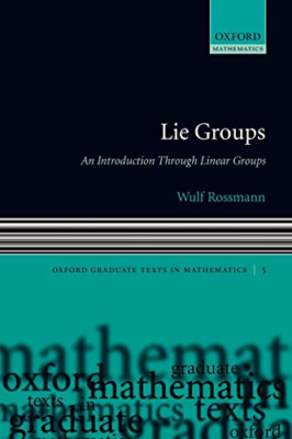 Lie Groups: An Introduction Through Linear Groups (Oxfo - Paperback NEW Rossmann