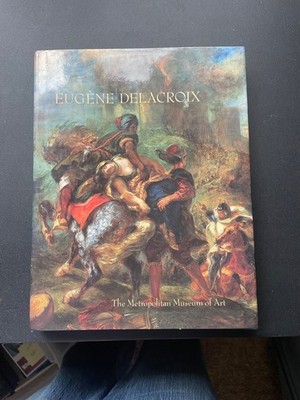 Eugene Delacroix 1798-1863 Paintings Drawings Prints North Am Preowned Hardcover