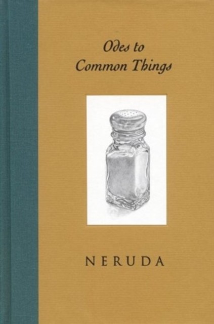 Odes to Common Things by Pablo Neruda (Hardback Book)