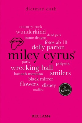 Miley Cyrus. 100 Seiten | Dietmar Dath | Taschenbuch | Reclam 100 Seiten | 2024