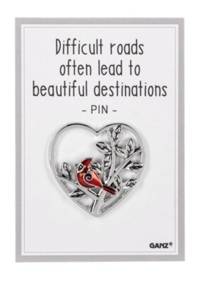 Ganz Cardinal Heart Pin on Card ''Difficult Roads Lead to Beautiful Destinations''