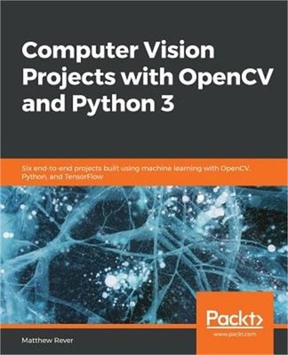 Computer Vision Projects with OpenCV and Python 3 (Paperback or Softback)