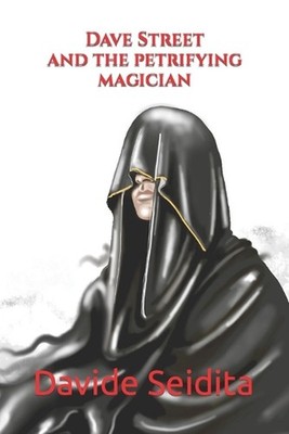Dave Street and the Petrifying Magician by Davide Seidita Paperback Book