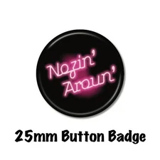 Nozin Aroun Rik Mayall The Young Ones 25mm Button Badge