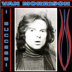 VAN MORRISON - I SUCCESSI  POP-ROCK INTERNAZIONALE