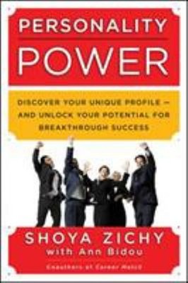 Personality Power : Discover Your Unique Profile - And Unlock You