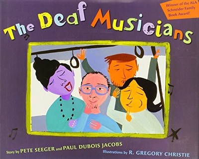 The Deaf Musicians - Hardcover By Seeger, Pete - VERY GOOD