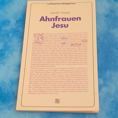 Lutherisches Verlagshaus: Ahnfrauen Jesu   Lisbeth Haase Sachbuch Bibel Deutsch