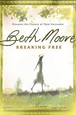 Breaking Free: Discover the Victory of To..., B&H Books