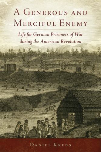 Ein großzügiger und barmherziger Feind: Leben deutscher Kriegsgefangener während Amerias