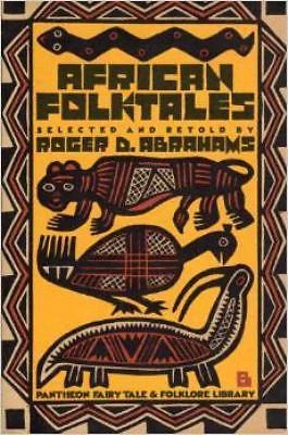 African folktales: Traditional stories of the Black world (The Pantheon fairy...