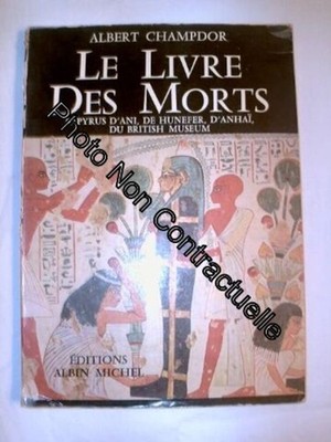 Albert Champdor. Das Totenbuch: Papyrus von Ani de Hunefer d'Anhi du