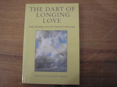 The Dart Of Longing Love Daily Readings from the Cloud of Unknowing