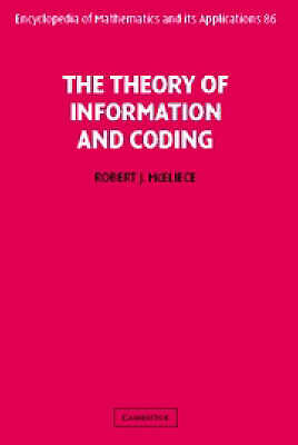 The Theory of Information and Coding (Encyclopedia of Mathematics and its Appli
