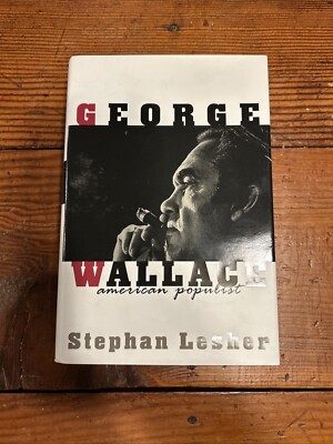 George Wallace First Edition Hardcover By Stephan Lesher 