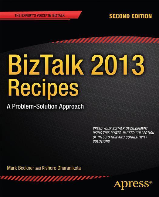Thumbnail - Biztalk 2013 Recipes | Mark Beckner (u. A.) | A Problem-solution