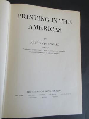 PRINTING IN THE AMERICAS BY JOHN CLYDE OSWALD 1937 1st EDITION